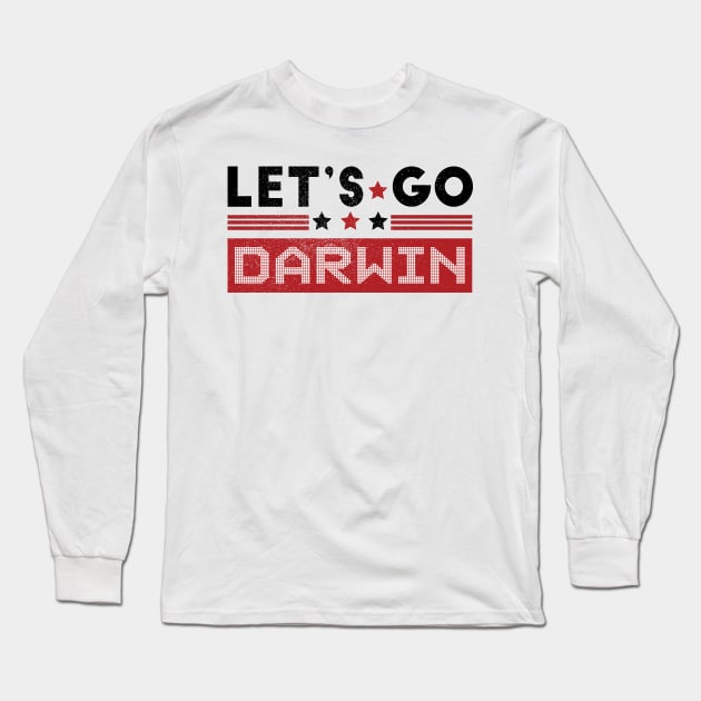 Funny Lets Go Darwin Sarcastic Women & Men Long Sleeve T-Shirt by Meryarts